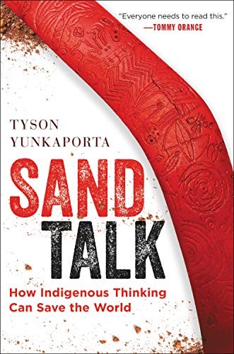 Cover of Sand Talk: How Indigenous Thinking Can Save the World by Tyson Yunkaporta