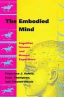 Cover of The Embodied Mind: Cognitive Science and Human Experience by Francisco Varela, Evan Thompson, Eleanor Rosch