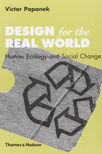 Cover of Design for the Real World: Human Ecology and Social Change by Victor Papanek