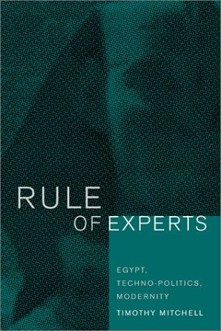 Cover of Rule of Experts: Egypt, Techno-Politics, Modernity by Timothy Mitchell