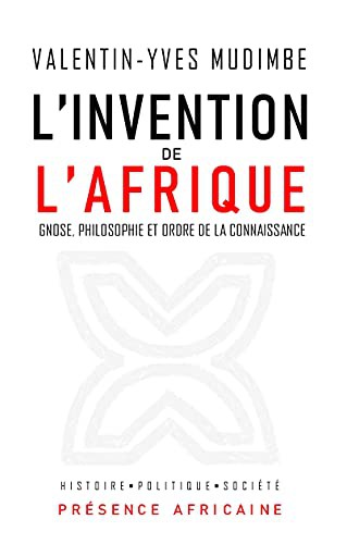 Couverture : L'Invention de l'Afrique : Gnose, philosophie et ordre de la connaissance, V. Y. Mudimbe