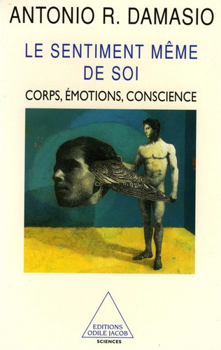 Couverture : Le sentiment même de soi, Antonio Damasio